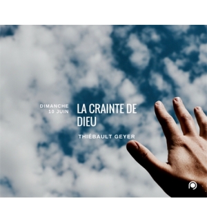 La crainte de Dieu est une source de vie - Thiebault Geyer