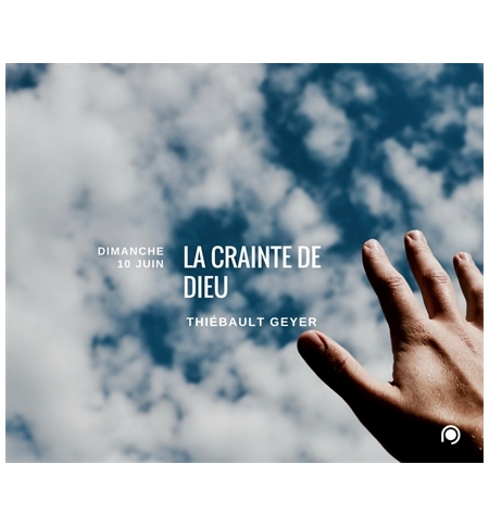 La crainte de Dieu est une source de vie - Thiebault Geyer