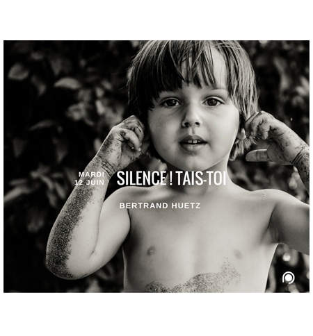 Silence! Tais-toi - Bertrand Huetz Silence! Tais-toi - Bertrand Huetz