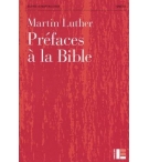 Préfaces à la Bible - Martin Luther