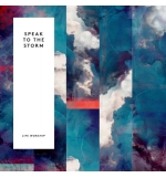 Speak to the Storm - Life Worship