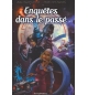 Les explorateurs Le livre - tome 1 : Enquêtes dans le passé