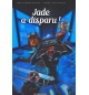 Les explorateurs Le livre - tome 2 :  Jade a disparu !