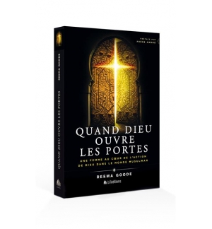 Quand Dieu ouvre les portes - GOODE REEMA