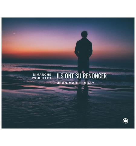 Ils ont su renoncer ! - Jean-Marie Ribay