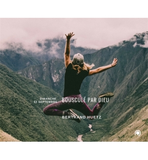Bousculés par Dieu - Bertrand Huetz