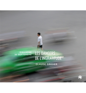 Le danger de l'ingratitude - Claude Greder