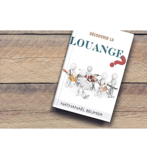 Découvrir la louange ? - Nathanael Beumier 