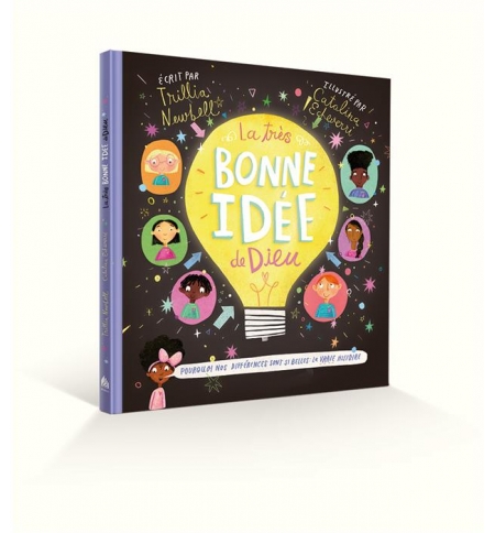La très bonne idée de Dieu - Pourquoi nos différences sont si belles La très bonne idée de Dieu - Pourquoi nos différences sont si belles