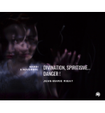 Divination spiritisme... Danger ! - Jean-Marie Ribay 