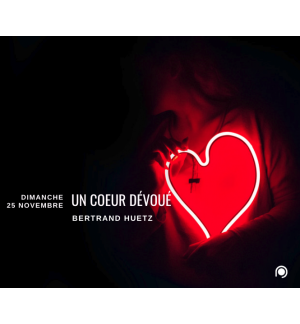 Un coeur dévoué - Bertrand Huetz
