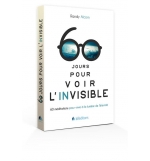 60 jours pour voir l´invisible - Alcorn Randy
