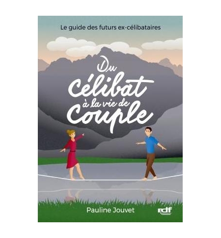 Du célibat à la vie de couple - Jouvet Pauline