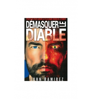 Démasquer le diable - John RAMIREZ
