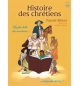 Histoire des chrétiens La plus belle des aventures… - Pascale Bittner