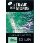 La trame de ce monde - Lee Hardy 
