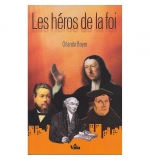 Les héros de la foi - ORLANDO BOYER