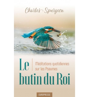 Le butin du Roi - Spurgeon Charles