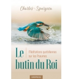 Le butin du Roi - Spurgeon Charles
