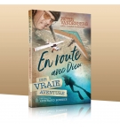 En route avec Dieu – une vraie aventure - Peter Vandenberg