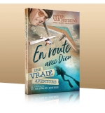 En route avec Dieu – une vraie aventure - Peter Vandenberg