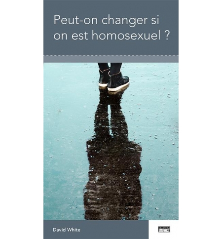 Peut-on changer si on est homosexuel ? - David White Peut-on changer si on est homosexuel ? - David White