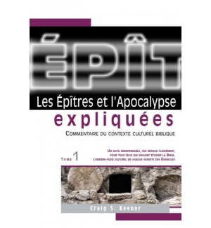 Les Epîtres et l'Apocalypse expliquées TOM 1 - Keener Craig S.