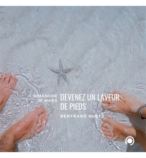 Devenez un laveur de pieds - Bertrand Huetz 