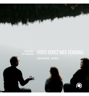 Vous serez mes témoins - Jérémie Jung