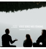 Vous serez mes témoins - Jérémie Jung
