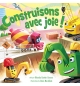 Construisons avec joie ! - R.G. Greene & D. MacAdam 