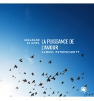 La puissance de l'amour - Samuel Peterschmitt