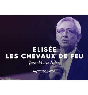 Elisée : Les chevaux de feu - Jean-Marie Ribay 