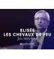 Elisée : Les chevaux de feu - Jean-Marie Ribay 