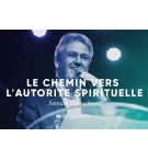 Le chemin vers l'autorité spirituelle - Samuel Peterschmitt