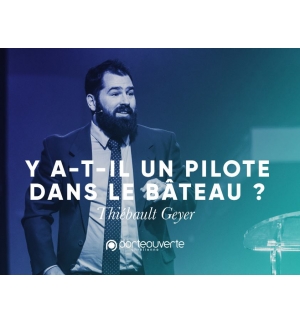 Y a-t-il un pilote dans le bateau ? - Thiebault Geyer 