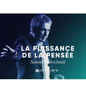 La puissance de nos pensées (1) - Samuel Peterschmitt