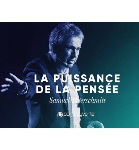 La puissance de nos pensées (1) - Samuel Peterschmitt