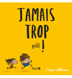 Jamais trop petit - Stephanie Williams