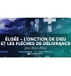 Elisée : l’onction de Dieu et les flèches de délivrance - Jean-Marie Ribay