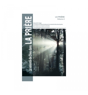 La volonté de Dieu dans la prière - KENNETH.E HAGIN