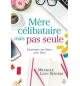 Mère célibataire, mais pas seule -  Michelle Lynn Senters