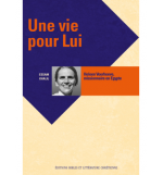 Une vie pour Lui, Heleen Voorhoeve, missionnaire en Egypte