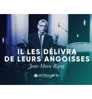  Il les délivra de leurs angoisses… ! - Jean-Marie Ribay MP3