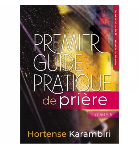 Premier guide pratique de Prière - Hortense Karambiri