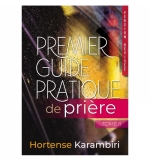 Premier guide pratique de Prière - Hortense Karambiri
