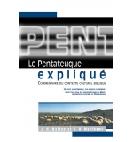 Le pentateuque expliqué. Commentaire du contexte culturel biblique
