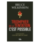 Triompher de la tentation, c'est possible - Bruce Wilkinson