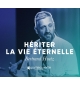 Hériter la vie éternelle - Bertrand Huetz MP3
