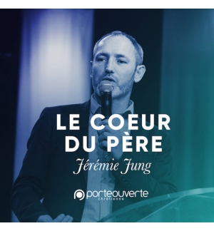 Le coeur du père - Jérémie Jung  MP3
